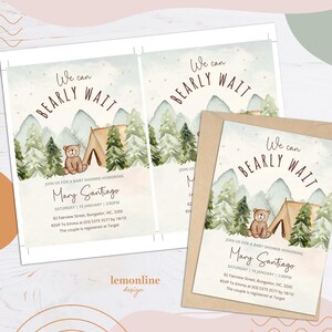 May include: A baby shower invitation with a watercolor illustration of a bear in a tent in a forest setting. The text reads "We can bearly wait" and includes the name "Mary Santiago" and the date "Saturday | 15 January | 2:00PM".