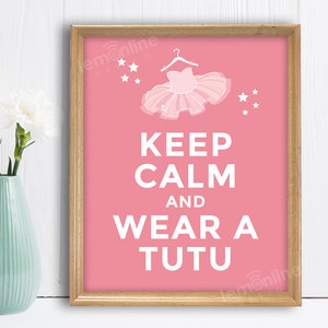 Behalten Sie Ruhe und tragen Sie ein Tutu Zeichen - Ballerina Party Ideen - Ballerina Party Dekoration - Tragen Sie ein Tutu Zeichen - Ballett Poster - Tutu Party - Bal1