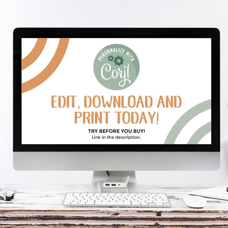 May include: A computer screen displaying a green and orange graphic with the text "PERSONALIZE WITH Coril EDIT, DOWNLOAD AND PRINT TODAY! TRY BEFORE YOU BUY! Link in the description."