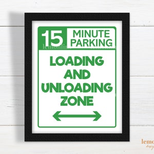 Printable road sign, loading and unloading zone sign, traffic signs, 15 minute parking loading and unloading zone, gift table sign, RS1