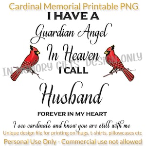 Husband Guardian Angel in Heaven Cardinal In Loving Memory Husband Memorial Printable Design PNG File Personal Use Only