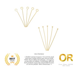 May include: Gold filled head pins with round and loop heads. The pins are arranged in two groups, one with round heads and one with loop heads. The text "OR" is visible in the image, along with the words "Dorure - Placage - Gold Filled ORO - GOLD".