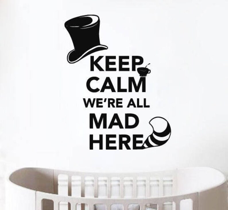 Keep Calm Were All Mad Here Wall Decals Quote Cheshire Cat Vinyl Stickers Alice In Wonderland Nursery Decor Sm54