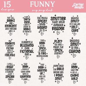 May include: A digital download of 15 funny book-themed designs. The designs feature black text on a white background with hearts. The text includes phrases like "Not all books are innocent" and "This book is so spicy it needs a fire extinguisher".