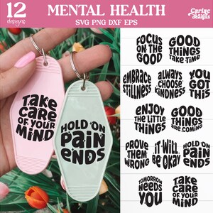 May include: Twelve digital designs featuring motivational quotes about mental health. The quotes are displayed on a variety of shapes, including circles, keychains, and motel key tags. The designs are in black and white.