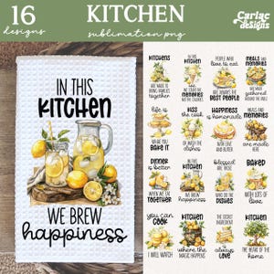 Op de afbeelding: Witte keukendoek met de tekst "IN THIS KITCHEN WE BREW HAPPINESS." De doek toont een aquarel illustratie van citroenen, een kan en een glas limonade. De afbeelding bevat ook 16 keuken-thema ontwerpen.