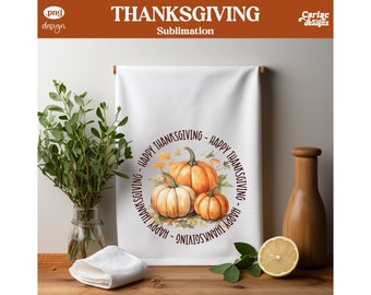 Kitchen Towel Sublimation, Thanksgiving Kitchen Towel, fall sublimation, pumpkins tea towel, pumpkins kitchen towel, thanksgiving tea towel