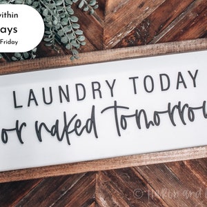 Laundry Today or Naked Tomorrow, Modern Laundry Room, Laundry Room Wall Sign, Farmhouse Laundry Decor, Laundry Room Sign, Laundry Decor