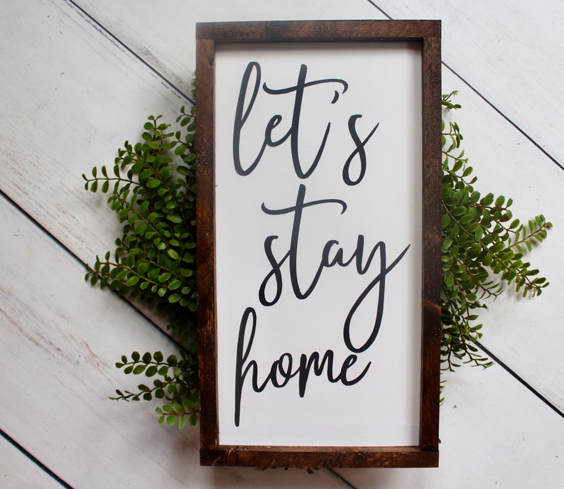 Let S Stay Home Sign Wall Decor Farmhouse Signs Living Etsy