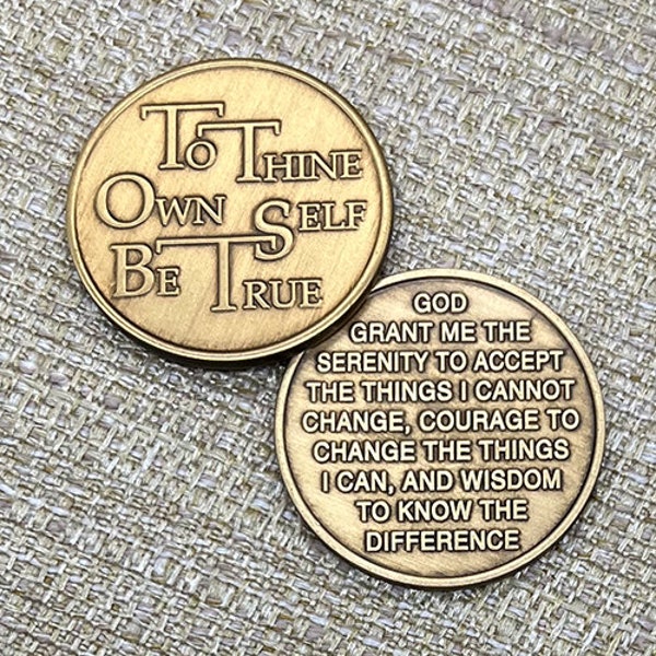To Thine Own Self Be True Coin, Prayer Medallion, Recovery Coin, Recovery Medallion, Serenity Gift, Sobriety Gift