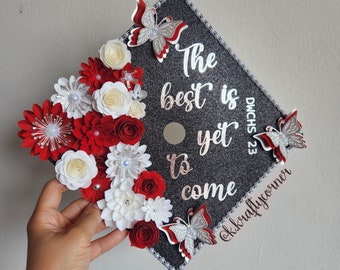 The best is yet to come Graduation Cap Toppers/ Flower graduation cap/ Glitter Graduation Cap/ Customizable/ red and white