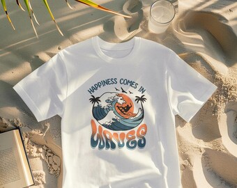 Happiness Comes in Waves t-shirt, hoodie, tee, fleece