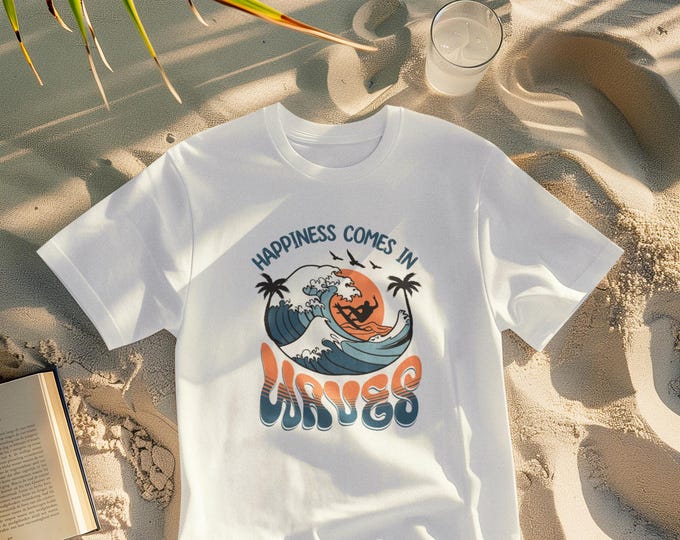 Happiness Comes in Waves t-shirt, hoodie, tee, fleece