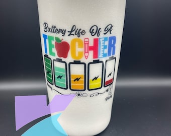 Teacher Battery Life 20 oz tumbler, all day cold and warm