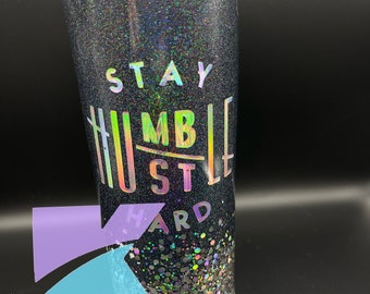 Stay Humble Hustle Hard 20 oz skinny tumbler, all day cold and warm