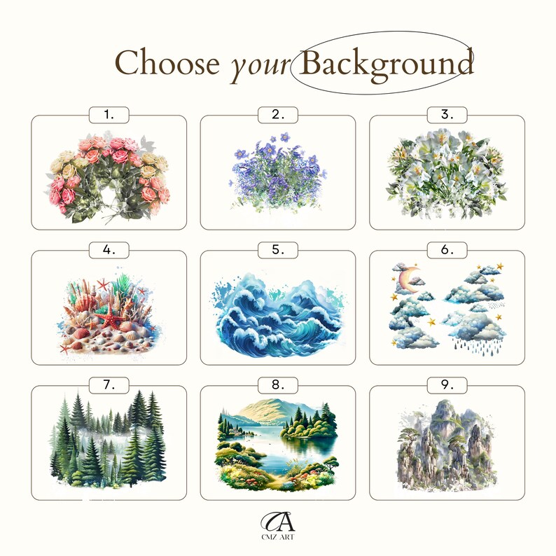 May include: An image with nine background options, each in a separate frame. The options include floral arrangements, ocean waves, clouds, and landscapes. The text "Choose your Background" is at the top, with the artist's logo at the bottom.