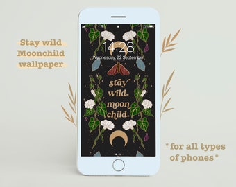 Stay wild moonchild phone wallpaper, witchy wallpaper, magical, for all types of phones