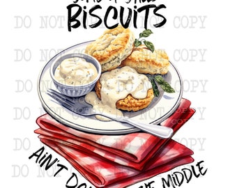 Funny Food Clipart png, Whimsical Kitchen Decor, Some Of Y'alls Biscuits Ain't Done, Digital Download, Paper Craft, Journaling, Scrapbook