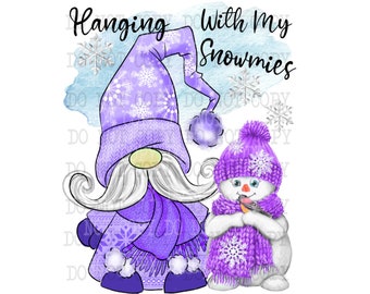 Gnome png, Winter Gnome, Digital Download, Hanging With My Snowmies, Sublimation Designs, Winter Gnomes, Snowman Clipart, Snow Gnome Design