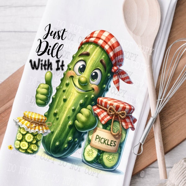 Towel png, Pickle Jar Towel, Just Dill With IT, Funny Kitchen Towel, Digital Download, Tea Towel Design, Sublimation Design, Kitchen Towel