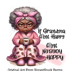 African American Grandma png, Black Woman Grandma, Funny Mad Grandma, Digital Download, Grandma A'int Happy, Sublimation Designs, Granny png