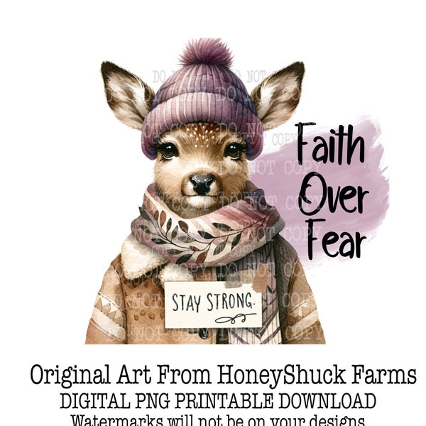 Faith Over Fear PNG, Be Strong png, Deer Clipart, Digital Download, Sublimation Design, PNG Images, Winter Clipart, Animal png,  Printable