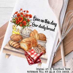 Bread png, Bread Baker, Inspirational,Bible Verse, Digital Download, Kitchen Print, Printable Art, Sublimation PNG, Towel png, Religious Png