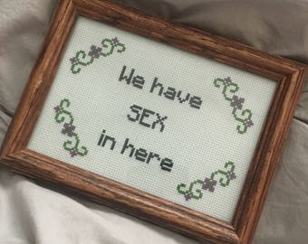 Dirty Cross Stitch Pattern - PDF Download - "We have sex in here" - Great for beginners!
