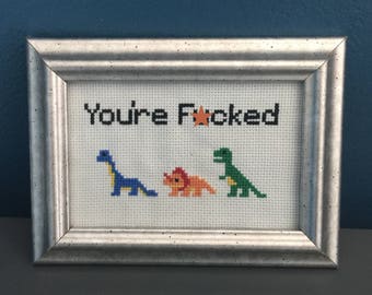 Funny Cross Stitch Pattern - "You're F*cked" - PDF Download - Great for beginners!
