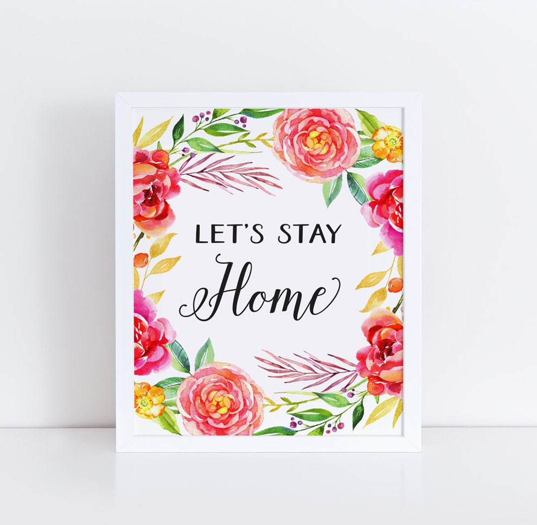 Let's Stay Home Printable Wall Art / Printable Home Sign / Watercolor ...