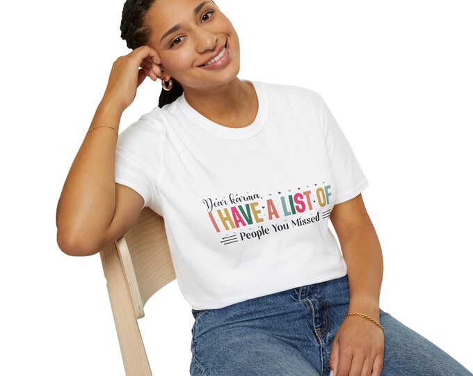 I Have a List of People You Missed Unisex T-Shirt, Fun Gift, Casual Wear, Birthday Present, Reunion Outfit, Humor Tee