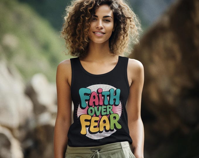 Faith Over Fear Tank Top | Christian Inspirational Tee | Walk By Faith T-shirt | Spiritual Positive Energy Gift