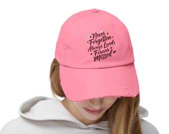 Never Forgotten Distressed Cap, Memory Hat for Loved Ones, Grief Support Gift, Unisex Adjustable Cap, Remembrance Accessories