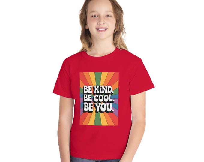 Be Kind, Be Cool, Be You Shirt for Kids, Gift for Birthdays, Back to School, Positive Vibes, Everyday Wear