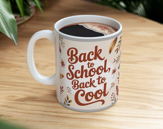 Back to School Floral Ceramic Mug, Perfect Gift for Teachers, Students, Coffee Lovers, Fall Celebrations, School Events