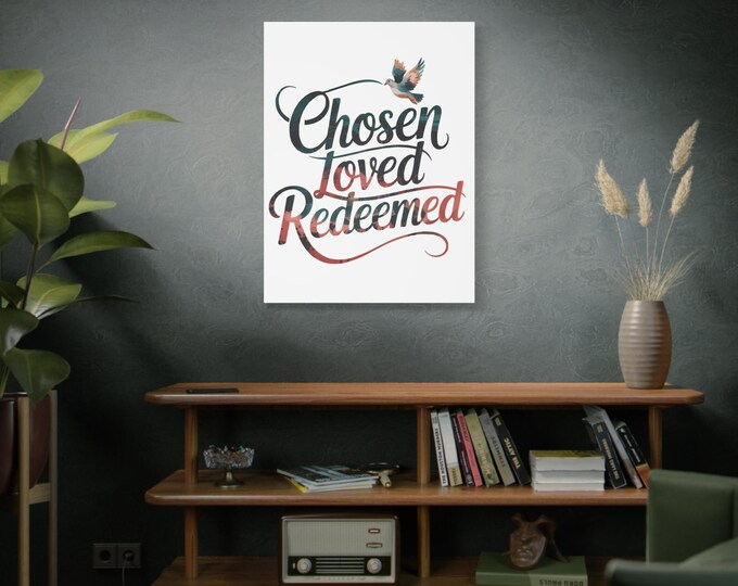 Chosen Loved Redeemed Canvas Art, Inspirational Wall Decor, Modern Home Decor, Gift for Faith-Based Celebrations, Motivational Artwork,