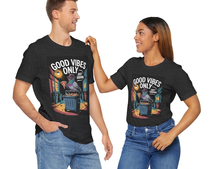 Good Vibes Only Unisex Tee - Funny Graphic Shirt, Casual Wear, Gift for Friends, Positive Vibe T-Shirt, Cool Humor Top