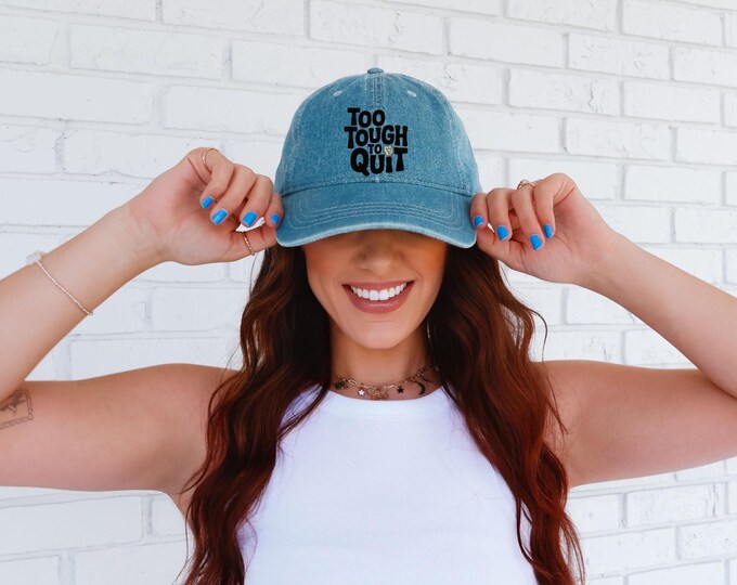 Embroidered Denim Cap, Too Tough To Quit Hat, Motivational Baseball Cap, Cool Denim Headwear, Stylish Embroidered Hat, Trendy Jean Cap