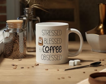 Stressed Blessed and Coffee Obsessed Jumbo Mug, Coffee Lover Gift, Funny Mug, Gift for Her, 20oz Mug, Coffee Mug