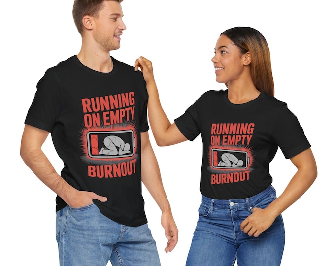 Burnout Battery Graphic Tee, Funny Stress Relief Shirt, Unisex Humor T-Shirt, Gift for Mental Health Awareness, Motivational Apparel