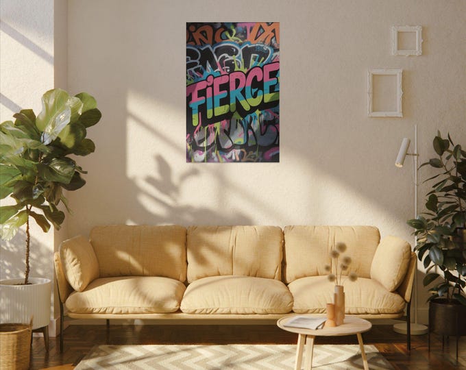 Bold Graffiti Wall Art, Motivational Decor, Colorful Canvas, Fierce Home Décor, Urban Artwork, Modern Wall Hanging
