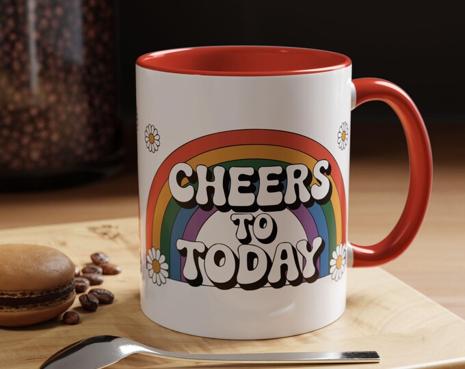 Cheers to Today Rainbow Coffee Mug | Motivational Gift, Inspirational Mug, Morning Coffee Cup, Artistic Kitchenware, Cute Drinkware
