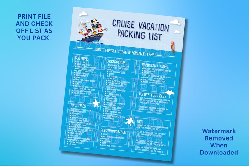 May include: A blue cruise vacation packing list with a cartoon ship illustration. The list includes categories for clothing, accessories, toiletries, important items, electronics, and tips. Text on the list includes "Print file and check off list as you pack!"