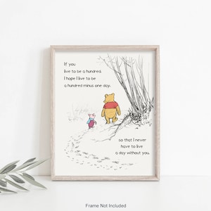 Winnie the Pooh Quote Wall Art Classic Poster, If you  live to be a hundred, Gift for Friends Loves Unframed/Framed Print Wall Decor