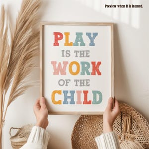 Play Is the Work of the Child Poster, Montessori Art Print, Playroom Wall Decor, Montessori Decor, Kids Wall Art, Preschool Classroom Decor