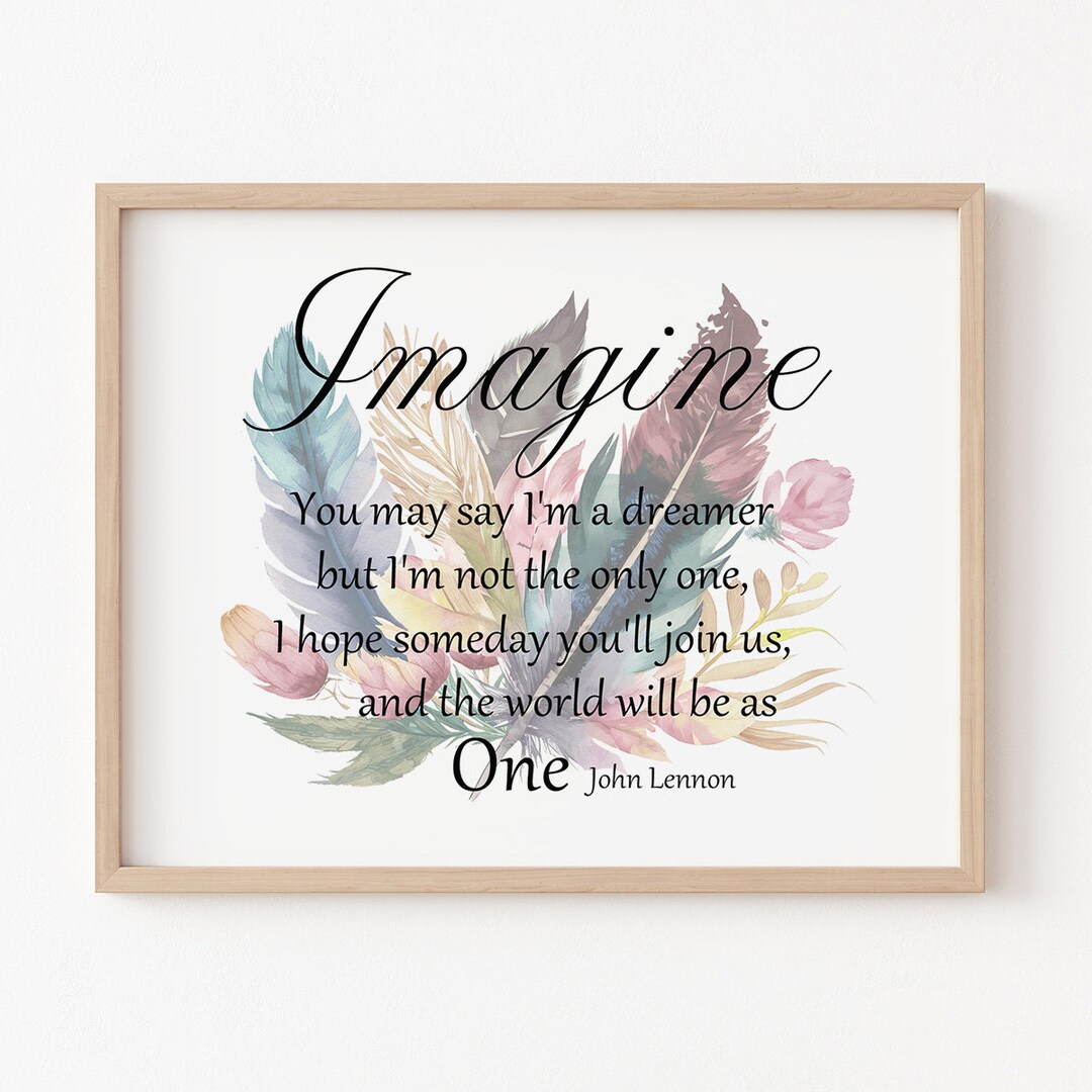 John Lennon Quote Wall Art, Imagine Song Lyrics Print, Inspirational
