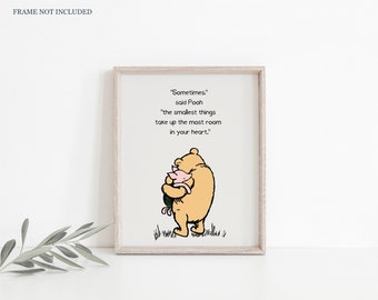 Sometimes the smallest things...Winnie the Pooh & Piglet Wall Art, Nursey Decor,  A.A Milne Famous Quote Poster, Unframed/Framed Print