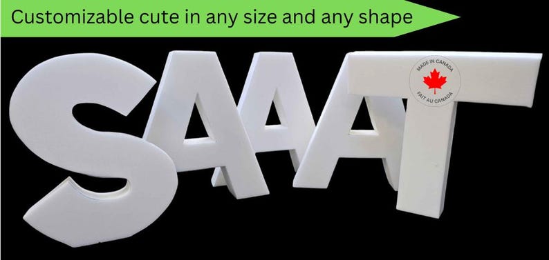 May include: White foam letters spelling "SAAT" with a Canadian flag sticker on the "T". The letters are customizable in any size and shape.
