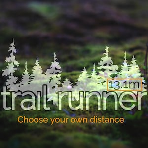 Puede incluir: Una silueta blanca de un bosque con el texto "trailrunner" y las palabras "Choose your own distance" debajo. El texto "13.1m" está en un cuadro naranja.