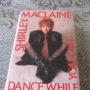 Shirley Maclaine Autobiography,Signed ,Autographed Copy of 1991 Book &quot;Dance While You Can&quot;/Shirley Maclaine&#39;s Autograph Inside